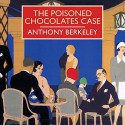 The Poisoned Chocolates Case - Anthony Berkeley, Gordon Griffin