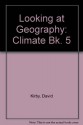 Looking at Geography: Climate Bk. 5 - David Kirby, Ian Hardy, Robin Cooper-Maggs