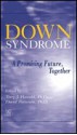 Down Syndrome: A Promising Future, Together - Terry J. Hassold, David Patterson