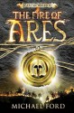 The Fire Of Ares (Spartan Warrior) - Michael Ford