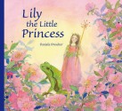 Lily the Little Princess - Daniela Drescher