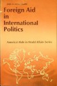 Foreign Aid in International Politics - John D. Montgomery