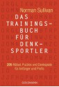 Das Trainingsbuch für Denksportler: 205 Rätsel, Puzzles und Denkspiele - für Anfänger und Profis (German Edition) - Norman Sullivan