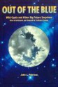 Out of the blue: Wild cards and other big future surprises : how to anticipate and respond to profound change - John L. Petersen, Bayard Stockton, Ellen Crockett, Danielle LaPorte