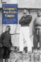 Germany's Asia-Pacific Empire: Colonialism and Naval Policy, 1885-1914 - Charles Stephenson