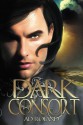 Dark Consort - A. D. Roland