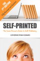 Self-Printed: The Sane Person's Guide to Self-Publishing (2nd Edition) - Catherine Ryan Howard