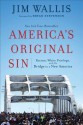 America's Original Sin: Racism, White Privilege, and the Bridge to a New America - Jim Wallis, Bryan Stevenson