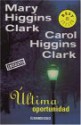 Ultima Oportunidad - Carol Higgins Clark