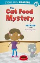 The Cat Food Mystery: A Pet Club Story (Stone Arch Readers - Level 2 (Quality))) - Gwendolyn Hooks, Mike Byrne