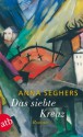 Das siebte Kreuz - Anna Seghers