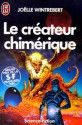 Le créateur chimérique - Joëlle Wintrebert