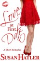 Love at First Date - Susan Hatler