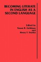 Becoming Literate in English as a Second Language - Susan R. Goldman, Enrique T. Trueba