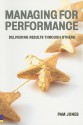 Managing for Performance: Delivering Results Through Others - Mary Kennedy, Pam Jones