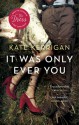 It Was Only Ever You - Kate Kerrigan