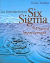 An Introduction to Six Sigma and Process Improvement (with CD-ROM) - James R. Evans, William M. Lindsay