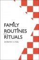 Family Routines and Rituals - Barbara H. Fiese