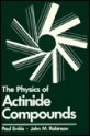 The Physics of Actinide Compounds - Paul Erdos