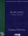 Rapunzel [Chatspeak Translation] - Jacob Grimm, Wilhelm Grimm, Nathan DiYorio