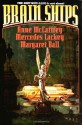 Brain Ships - Anne McCaffrey, Mercedes Lackey, Margaret Ball