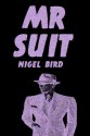 Mr Suit - Nigel Bird