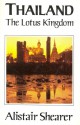 Thailand: The Lotus Kingdom - Alistair Shearer, Shearer