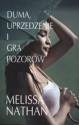 Duma, uprzedzenie i gra pozorów - Melissa Nathan