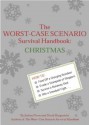 The Worst-case Scenario Survival Handbook: Christmas - Joshua Piven, David Borgenicht, Piven J. Borgenicht