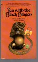 Tea with the Black Dragon - R.A. MacAvoy