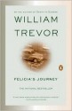 Felicia's Journey: A Novel - William Trevor