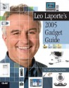 Leo Laporte's 2005 Gadget Guide - Leo Laporte, Michael Miller