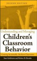 Understanding and Managing Children's Classroom Behavior: Creating Sustainable, Resilient Classrooms - Robert B. Brooks, Robert B, Sam Goldstein