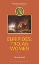 Euripides: Trojan Women (Companions to Greek and Roman Tragedy) - Barbara Goff