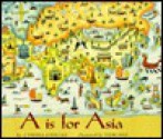 A Is For Asia - Cynthia Chin-Lee, Yumi Heo