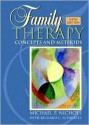 Family Therapy: Concepts and Methods - Michael P. Nichols, Richard C. Schwartz