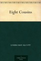 Eight Cousins - Louisa May Alcott