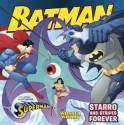 Batman Classic: Starro and Stripes Forever: With Superman and Wonder Woman - Gina Vivinetto, Rick Farley, Kanila Tripp