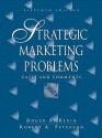 Strategic Marketing Problems: Cases and Comments Value Package (Includes Marketing Planpro Premier) - Roger A. Kerin, Robert W. Peterson