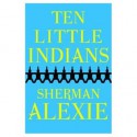 Ten Little Indians - Sherman Alexie