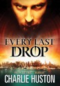 Every Last Drop (Audio) - Scott Brick, Charlie Huston