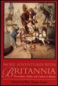 More Adventures with Britannia: Personalities, Politics and Culture in Britain - William Roger Louis