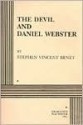 The Devil And Daniel Webster - Stephen Vincent Benét, Stephen Vincent Venet