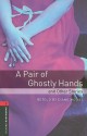 A Pair of Ghostly Hands and Other Stories - Diane Mowat, Adam Stower