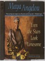 Even the Stars Look Lonesome (Audio) - Maya Angelou