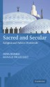 Sacred and Secular: Religion and Politics Worldwide - Pippa Norris, Ronald Inglehart