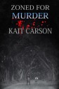 Zoned for Murder - Kait Carson