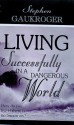 Living Successfully in a Dangerous World - Stephen Gaukroger, Gaukroger Stephen