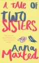 A Tale of Two Sisters - Anna Maxted