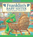 Franklin's Baby Sister: Read-Aloud Edition - Paulette Bourgeois, Brenda Clark